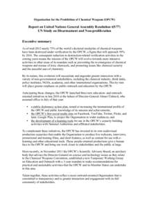 Organisation for the Prohibition of Chemical Weapons (OPCW)  Report on United Nations General Assembly Resolution 65/77: UN Study on Disarmament and Non-proliferation Executive summary As of mid-2012 nearly 75% of the wo