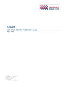 Health insurance / Small Business Majority / Universal health care / Public health insurance option / Health care reform / Insurance / Small business / Health care / Health insurance in the United States / Healthcare reform in the United States / Health / Medicine