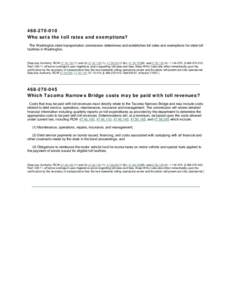 [removed]Who sets the toll rates and exemptions? The Washington state transportation commission determines and establishes toll rates and exemptions for state toll facilities in Washington.  [Statutory Authority: RCW 