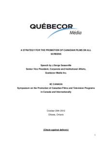 TVA Films / TVA / Pierre Karl Péladeau / Video / V / Movie theater / Quebec / Media of Canada / Quebecor / Economy of Canada / Canada