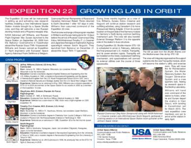 EXPEDITION 22 GROWING LAB IN ORBIT The Expedition 22 crew will be instrumental in setting up and activating new research facilities, installing a new International Space Station module brought by a Space Shuttle crew, an