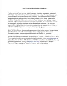 BOISE COUNTY DESKTOP SUPPORT TECHNICIAN  Position assists staff with technical support of desktop computers, applications, and related technology. Support includes specification, installation and testing of computer syst