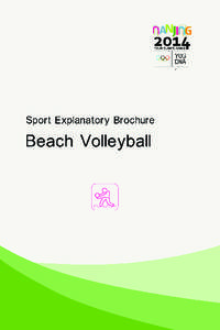 SPORT EXPLANATORY BROCHURE  Beach Volleyball Nanjing Youth Olympic Games Organising Committee