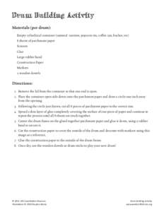 Drum Building Activity Materials (per drum): Empty cylindrical container (oatmeal canister, popcorn tin, coffee can, bucket, etc) 8 sheets of parchment paper Scissors Glue