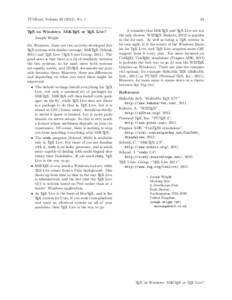 TUGboat, Volume[removed]), No. 1 TEX on Windows: MiKTEX or TEX Live? Joseph Wright On Windows, there are two actively-developed free TEX systems with similar coverage: MiKTEX (Schenk, 2011) and TEX Live (TEX Users Group,