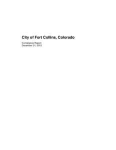 City of Fort Collins, Colorado Compliance Report December 31, 2012 Contents Independent auditor’s report on internal control over financial reporting and