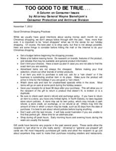TOO GOOD TO BE TRUE.... A Column on Consumer Issues by Attorney General Wayne Stenehjem’s Consumer Protection and Antitrust Division  November 7, 2012