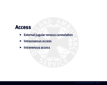 Medical equipment / Intravenous fluids / Catheters / Intraosseous infusion / Cannula / Intravenous therapy / Extravasation / Port / Tuberosity of the tibia / Medicine / Dosage forms / Routes of administration