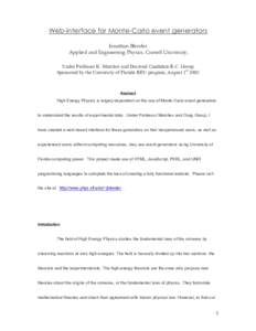 Web-interface for Monte-Carlo event generators Jonathan Blender Applied and Engineering Physics, Cornell University, Under Professor K. Matchev and Doctoral Candidate R.C. Group Sponsored by the University of Florida REU