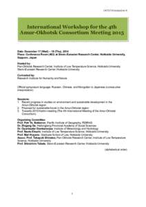 tentative-4  International Workshop for the 4th Amur-Okhotsk Consortium MeetingDate: December 17 (Wed) – 18 (Thu), 2014