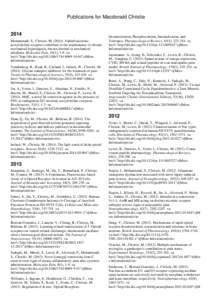 Publications for Macdonald Christie[removed]Mohammadi, S., Christie, M[removed]Alpha9-nicotinic acetylcholine receptors contribute to the maintenance of chronic mechanical hyperalgesia, but not thermal or mechanical