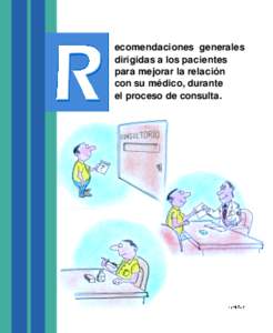 ecomendaciones generales dirigidas a los pacientes para mejorar la relación con su médico, durante el proceso de consulta.