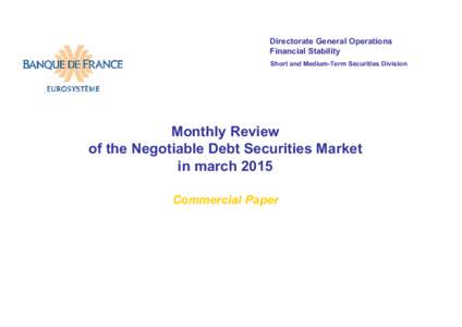 Directorate General Operations Financial Stability Short and Medium-Term Securities Division Monthly Review of the Negotiable Debt Securities Market