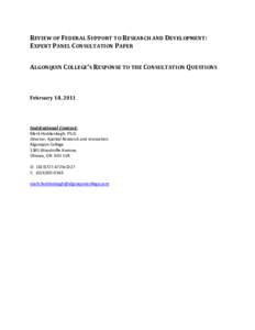 REVIEW OF FEDERAL SUPPORT TO RESEARCH AND DEVELOPMENT : EXPERT PANEL CONSULTATION PAPER ALGONQUIN COLLEGE’S RESPONSE TO THE CONSULTATION QUESTIONS February 18, 2011