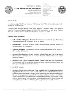 January 9, 2012 A public meeting of the Arizona Game and Fish Heritage Fund Public Advisory Committee will be held on January 14, 2012. Arizona Game and Fish Heritage Fund Public Advisory Committee (HPAC) will meet in Ca