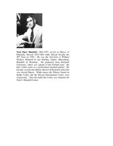 Blaisdell / Neal S. Blaisdell Center / Honolulu County /  Hawaii / Mayor of Honolulu / Honolulu / Mayors of Honolulu /  Hawaii / Neal Blaisdell / Hawaii