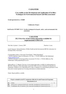 CADASTER CAse studies on the Development and Application of in-Silico Techniques for Environmental hazard and Risk assessment Grant agreement no.: 212668