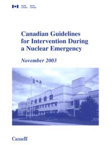 Canadian Guidelines for Intervention During a Nuclear Emergency November 2003  Canadian Guidelines
