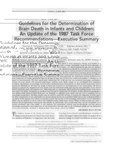 CLINICAL GUIDELINES  Guidelines for the Determination of Brain Death in Infants and Children: An Update of the 1987 Task Force Recommendations—Executive Summary