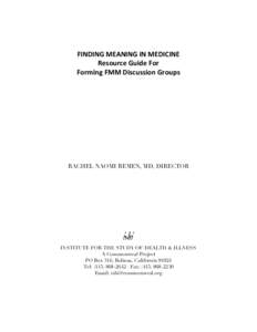    FINDING	
  MEANING	
  IN	
  MEDICINE	
   Resource	
  Guide	
  For	
   Forming	
  FMM	
  Discussion	
  Groups	
  