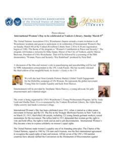 Press release: International Women’s Day to be celebrated at Yonkers Library, Sunday March 8th The United Nations Association-USA, Westchester chapter extends a warm invitation to all Westchester residents and guests t