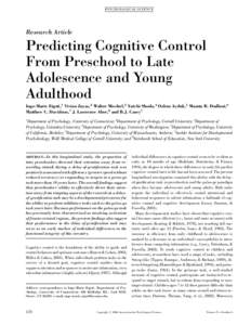 P SY CH OL OG I C AL S CIE N CE  Research Article Predicting Cognitive Control From Preschool to Late