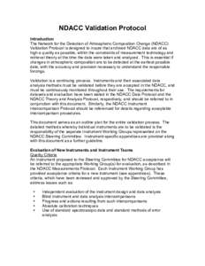 NDACC Validation Protocol Introduction The Network for the Detection of Atmospheric Composition Change (NDACC) Validation Protocol is designed to insure that archived NDACC data are of as high a quality as possible, with