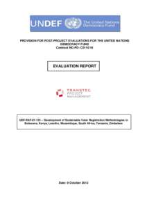 PROVISION FOR POST-PROJECT EVALUATIONS FOR THE UNITED NATIONS DEMOCRACY FUND Contract NO.PD: C0110/10 EVALUATION REPORT