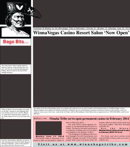 Published Bi-Weekly for the Winnebago Tribe of Nebraska • Volume 41, Number 13, Saturday, June 22, 2013  WinnaVegas Casino Resort Salon ‘Now Open’ Bago Bits…  The Little Priest Tribal College hosted a