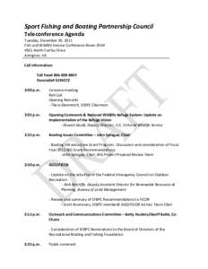 Sport Fishing and Boating Partnership Council Teleconference Agenda Tuesday, December 20, 2011 Fish and Wildlife Service Conference Room[removed]North Fairfax Drive Arlington, VA