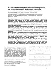 A case definition and photographic screening tool for the facial phenotype of fetal alcohol syndrome. Susan J. Astley, PhD. And Sterling K. Clarren, MD from the Department of Epidemiology, School of Public Health and Com
