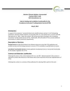 Western Climate Initiative, Incorporated Contract[removed]with SRA International, Inc. Interim Hosting and Jurisdiction Functionality for the Compliance Instrument Tracking System Service (CITSS) May 8, 2012