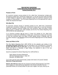 FIRE DISTRICT REPORTING FORM (SFN[removed]FILING INSTRUCTIONS Revised December 2014 Purpose of Form An insurance company issuing policies for fire, allied lines, homeowners multiple peril, farmowners multiple peril, comme