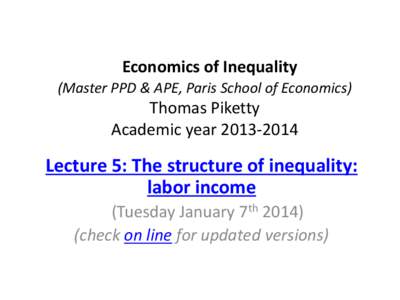 Economics of Inequality (Master PPD & APE, Paris School of Economics) Thomas Piketty Academic year[removed]