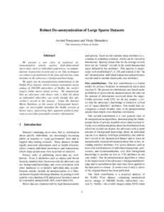 Robust De-anonymization of Large Sparse Datasets Arvind Narayanan and Vitaly Shmatikov The University of Texas at Austin Abstract