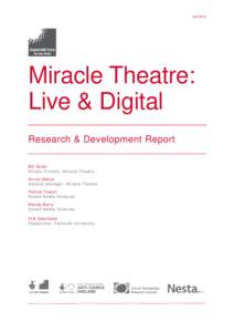 JulyMiracle Theatre: Live & Digital Research & Development Report Bill Scott