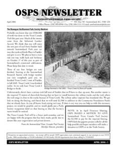 OSPS NEWSLETTER April 2006 OKANAGAN SIMILKAMEEN PARKS SOCIETY P.O. Box 787, Summerland, B.C. V0H 1Z0 Office Phone: ([removed] • Fax[removed] • E-mail: [removed]