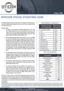 October[removed]OFFICIUM SPECIAL SITUATIONS FUND The Officium Special Situations Fund returned 2.17% in October, the eleventh consecutive positive monthly return reported by the Fund. In the last twelve months the Fund has