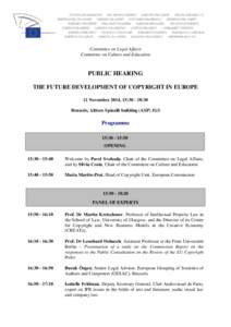 Committee on Legal Affairs Committee on Culture and Education PUBLIC HEARING THE FUTURE DEVELOPMENT OF COPYRIGHT IN EUROPE 11 November 2014, 15:[removed]:30