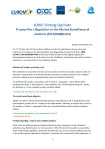 JOINT Voting Opinion Proposal for a Regulation on the Market Surveillance of products[removed]COD)) Brussels, 15 October 2013 On 17th October, the IMCO Committee will have to strike the right balance between ensuring