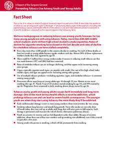 A Report of the Surgeon General  Preventing Tobacco Use Among Youth and Young Adults Fact Sheet This is the 31st tobacco-related Surgeon General’s report issued since[removed]It describes the epidemic