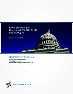 AIMS Schedule 541 Contract # GS-23F- 0134S Full and Open Effective MarchBLUE WATER MEDIA, LLC