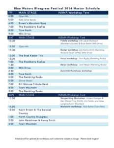 Blue Waters Bluegrass Festival 2014 Master Schedule FRI MAIN STAGE  4:00