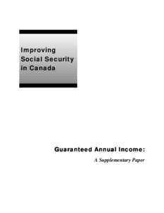 Improving Social Security in Canada Guaranteed Annual Income: A Supplementary Paper