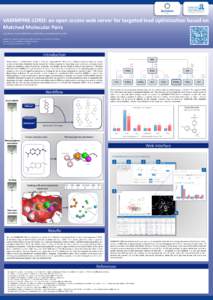 VAMMPIRE-LORD: an open access web server for targeted lead optimization based on Matched Molecular Pairs Julia Weber, Janosch Achenbach, Daniel Moser and Ewgenij Proschak* Institute of Pharmaceutical Chemistry, Goethe Un