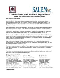 D3football.com 2013 All-South Region Team Nance, Diaz highlight ninth annual All-Region team FOR IMMEDIATE RELEASE MINNEAPOLIS – Mary Hardin-Baylor defensive tackle Silvio Diaz and Hampden-Sydney quarterback Nash Nance