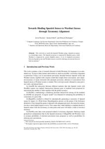 Towards Binding Spanish Senses to Wordnet Senses through Taxonomy Alignment Javier Farreres1 , Karina Gibert2 , and Horacio Rodríguez1 1 Computer Languages and Systems Department, Universitat Politècnica de Catalunya, 