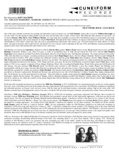Bio information: SOFT MACHINE Title: NDR JAZZ WORKSHOP – HAMBURG, GERMANY 1973 CD + DVD (Cuneiform RuneCuneiform publicity/promotion dept.: faxemail: joyce [-at-] cuneiformrecords