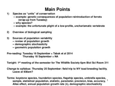 Main Points 1) Species as “units” of conservation -- example: genetic consequences of population reintroduction of ferrets (wrap-up from Tuesday)