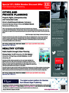 Special 35% EURA Member Discount Offer From Edward Elgar Publishing CITIES AND PRIVATE PLANNING Property Rights, Entrepreneurship